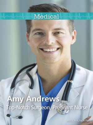 cover image of Top-Notch Surgeon, Pregnant Nurse